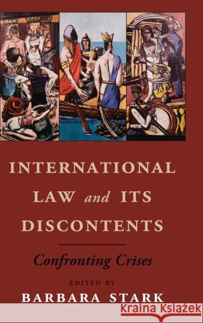 International Law and Its Discontents: Confronting Crises Stark, Barbara 9781107047501 Cambridge University Press - książka