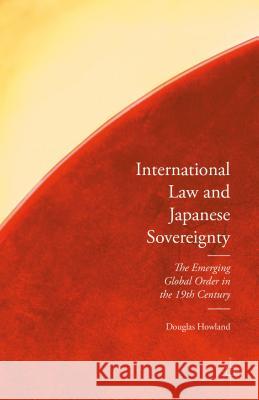 International Law and Japanese Sovereignty Howland, Douglas 9781137571083 Palgrave MacMillan - książka