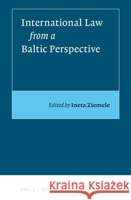 International Law from a Baltic Perspective Ziemele 9789004433144 Brill - Nijhoff - książka
