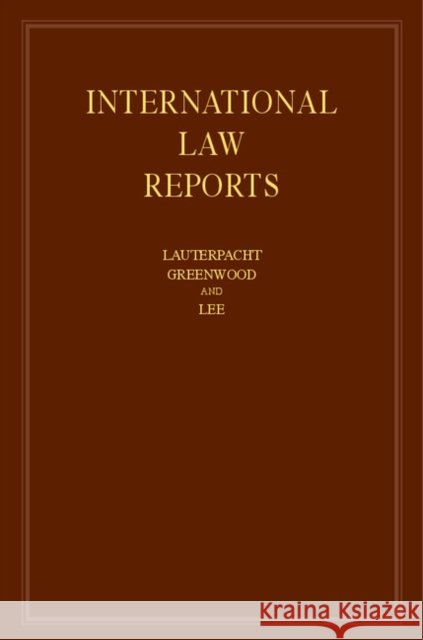International Law Reports: Volume 156 Elihu Lauterpacht Christopher Greenwood Karen Lee 9781107058835 Cambridge University Press - książka