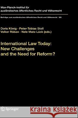 International Law Today: New Challenges and the Need for Reform? Doris König, Peter-Tobias Stoll, Volker Röben, Nele Matz-Lück 9783540752042 Springer-Verlag Berlin and Heidelberg GmbH &  - książka