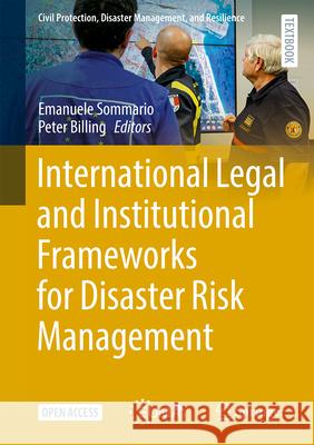 International Legal and Institutional Frameworks for Disaster Risk Management Emanuele Sommario Peter Billing 9783032118059 Springer - książka
