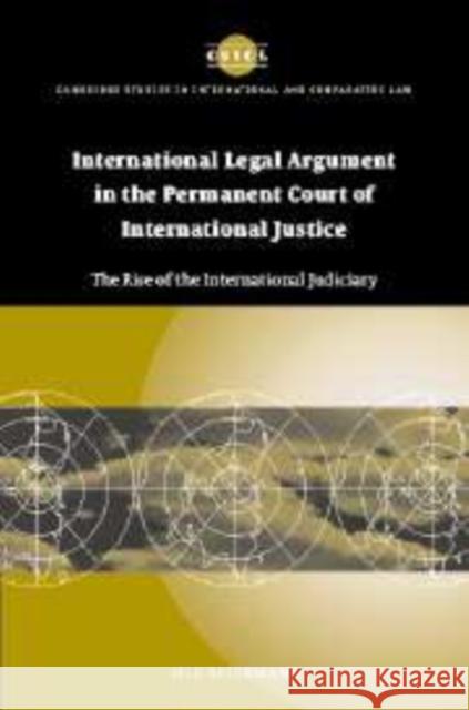 International Legal Argument in the Permanent Court of International Justice: The Rise of the International Judiciary Spiermann, Ole 9780521172844 Cambridge University Press - książka