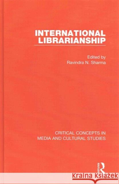 International Librarianship Ravindra N. Sharma 9780415733632 Routledge - książka