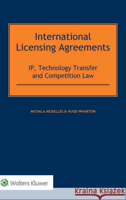 International Licensing Agreements: IP, Technology Transfer and Competition Law Meiselles, Michala 9789403503325 Kluwer Law International - książka