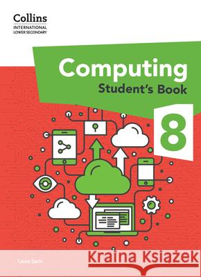 International Lower Secondary Computing Student's Book: Stage 8 Laura Sach 9780008684037 HarperCollins Publishers - książka