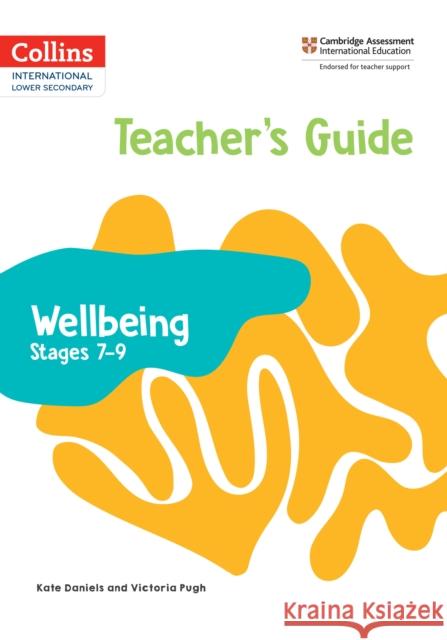 International Lower Secondary Wellbeing Teacher's Guide Stages 7–9 Victoria Pugh 9780008645250 HarperCollins Publishers - książka