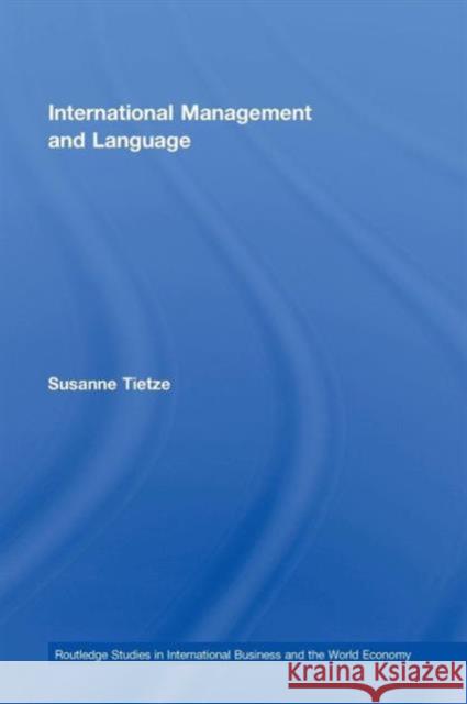 International Management and Language Susanne Tietze 9781138959811 Routledge - książka