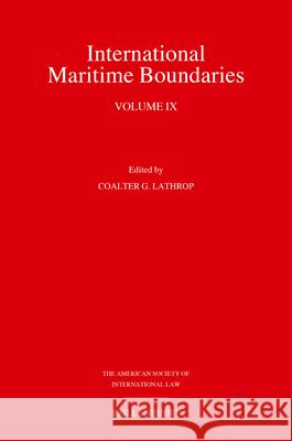 International Maritime Boundaries: Volume IX Coalter Lathrop 9789004730489 Brill Nijhoff - książka