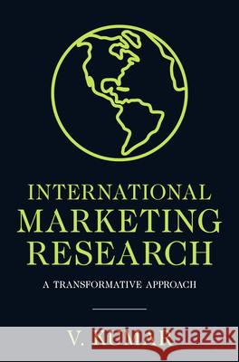 International Marketing Research: A Transformative Approach V. Kumar 9783031546495 Palgrave MacMillan - książka