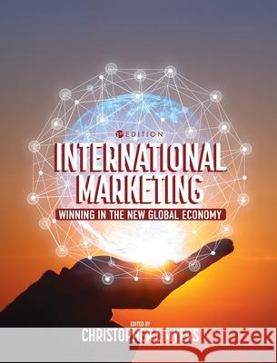 International Marketing: Winning in the New Global Economy Christopher L. Myers 9781793544766 Cognella Academic Publishing - książka