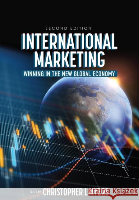 International Marketing: Winning in the New Global Economy Christopher L Myers   9798823322683 Cognella Academic Publishing - książka