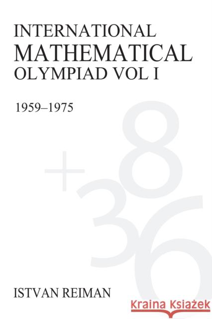 International Mathematical Olympiad Volume 1: 1959-1975 Reiman, István 9781843311973 Anthem Press - książka