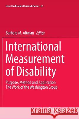 International Measurement of Disability: Purpose, Method and Application Altman, Barbara M. 9783319803647 Springer - książka