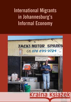 International Migrants in Johannesburg's Informal Economy Sally Peberdy 9781920596187 Southern African Migration Programme - książka