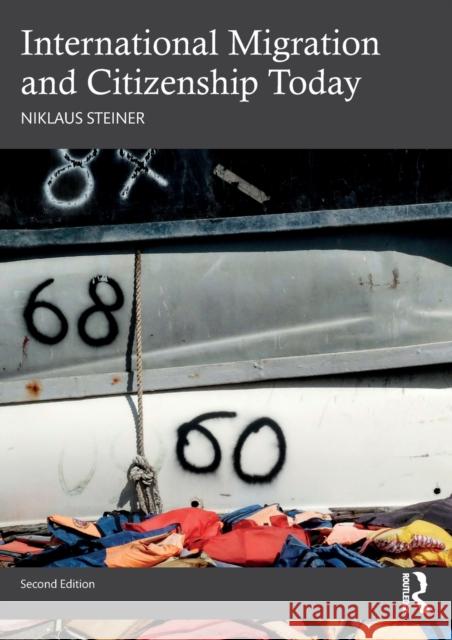 International Migration and Citizenship Today Niklaus Steiner 9781032114118 Taylor & Francis Ltd - książka