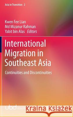 International Migration in Southeast Asia: Continuities and Discontinuities Lian, Kwen Fee 9789812877116 Springer - książka