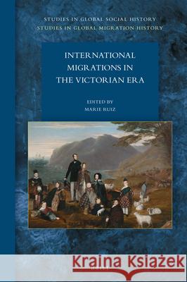 International Migrations in the Victorian Era Marie Ruiz 9789004276741 Brill - książka