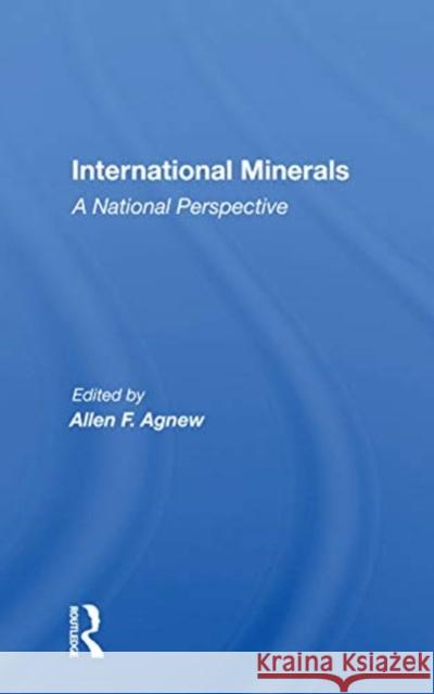 International Minerals: A National Perspective Allen F. Agnew 9780367165277 Routledge - książka