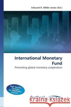 International Monetary Fund Miller-Jones, Edward R. 9786130107956 FastBook Publishing - książka