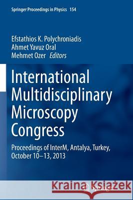 International Multidisciplinary Microscopy Congress: Proceedings of Interm, Antalya, Turkey, October 10-13, 2013 Polychroniadis, Efstathios K. 9783319377094 Springer - książka