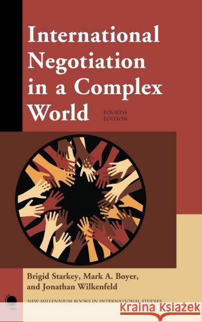 International Negotiation in a Complex World Brigid Starkey Mark A. Boyer Jonathan Wilkenfeld 9781442231078 Rowman & Littlefield Publishers - książka