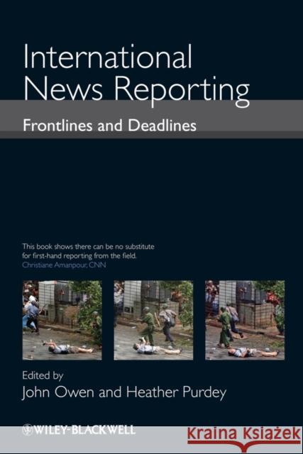 International News Reporting: Frontlines and Deadlines Owen, John 9781405160391 Wiley-Blackwell - książka