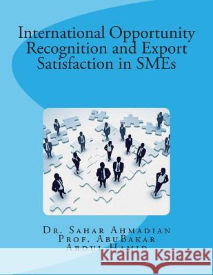 International Opportunity Recognition and Export Satisfaction in SMEs Abdul Hamid, Abu Bakar 9781939123275 Supreme Century - książka