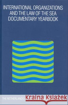 International Organizations and the Law of the Sea 2001: Documentary Yearbook B. Kwiatkowska H. Dotinga E. J. Molenaar 9789004138513 Brill Academic Publishers - książka