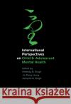 International Perspectives on Child and Adolescent Mental Health: Volume 1 Singh, N. 9780080438610 Elsevier Science