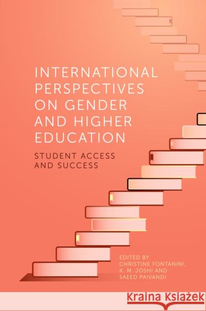 International Perspectives on Gender and Higher Education: Student Access and Success Christine Fontanini (Université de Lorraine, France), K.M. Joshi (Maharaja Krishnakumarsinhiji Bhavnagar University, Ind 9781839098871 Emerald Publishing Limited - książka