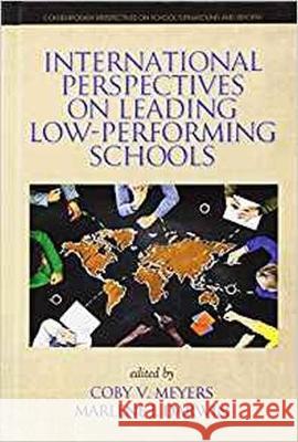 International Perspectives on Leading Low-Performing Schools (hc) Meyers, Coby V. 9781641133449 Information Age Publishing - książka