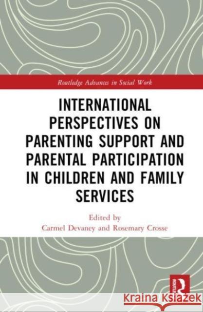 International Perspectives on Parenting Support and Parental Participation in Children and Family Services  9781032368627 Taylor & Francis Ltd - książka