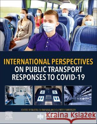 International Perspectives on Public Transport Responses to Covid-19 Takeru Shibayama Guenter Emberger 9780443132957 Elsevier - książka