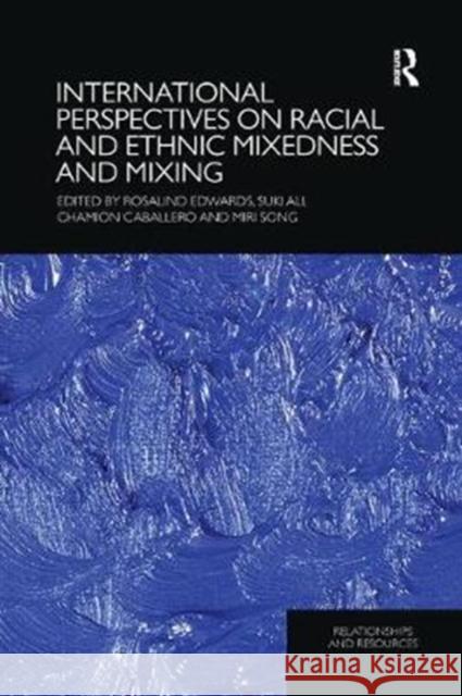 International Perspectives on Racial and Ethnic Mixedness and Mixing  9781138110366 Taylor and Francis - książka