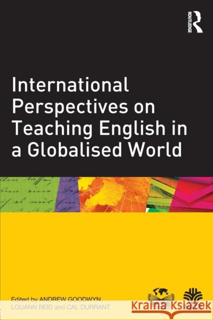 International Perspectives on Teaching English in a Globalised World Andrew Goodwyn 9780415504478  - książka