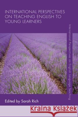 International Perspectives on Teaching English to Young Learners Sarah Rich 9781137023216 Palgrave MacMillan - książka