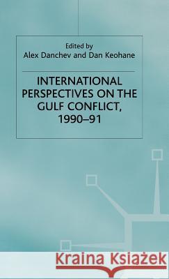 International Perspectives on the Gulf Conflict 1990-91 Danchev, Alex 9780333573266 PALGRAVE MACMILLAN - książka