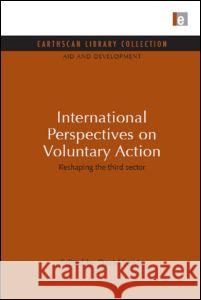 International Perspectives on Voluntary Action: Reshaping the Third Sector David Lewis 9781849710459 Earthscan Publications - książka