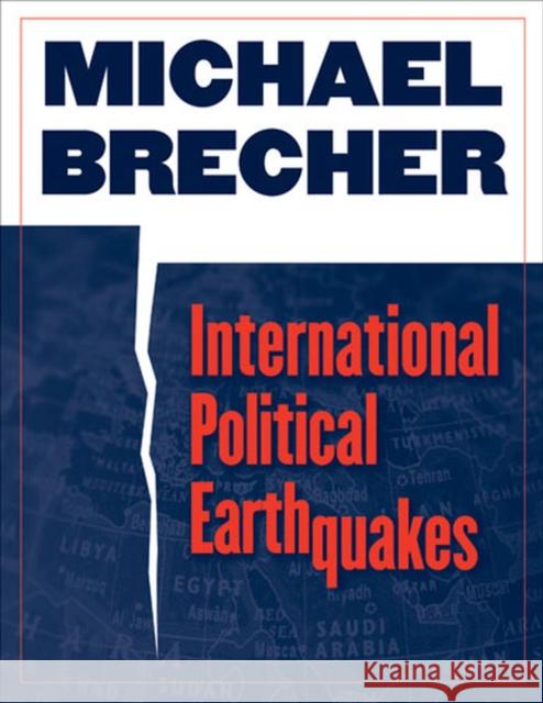 International Political Earthquakes Michael Brecher 9780472050017 University of Michigan Press - książka