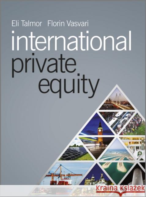 International Private Equity Eli Talmor Florin Vasvari 9780470971703 John Wiley & Sons Inc - książka