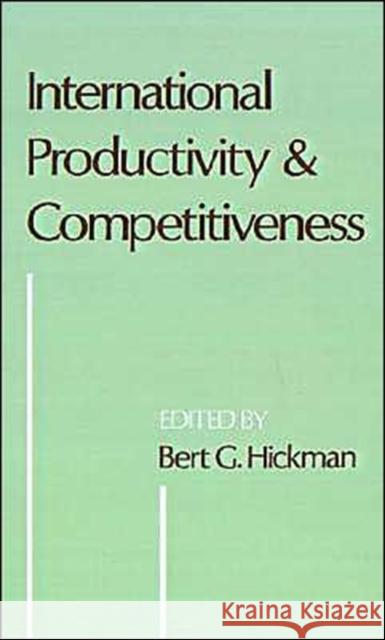 International Productivity and Competitiveness Bert G. Hickman 9780195065152 Oxford University Press - książka