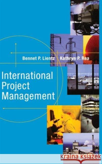 International Project Management Bennet P. Lientz Kathryn P. Rea Kathryn P. Rea 9781138170148 Routledge - książka