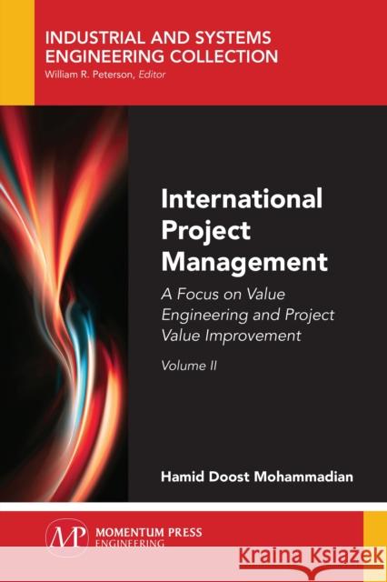 International Project Management, Volume II: A Focus on Value Engineering and Project Value Improvement Hamid Doost Mohammadian 9781949449396 Momentum Press - książka