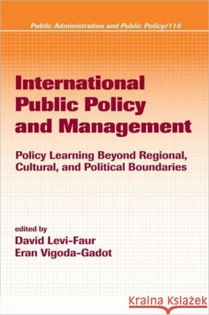 International Public Policy and Management Eran Vigoda-Gadot David Levi-Faur 9780824753382 Marcel Dekker - książka
