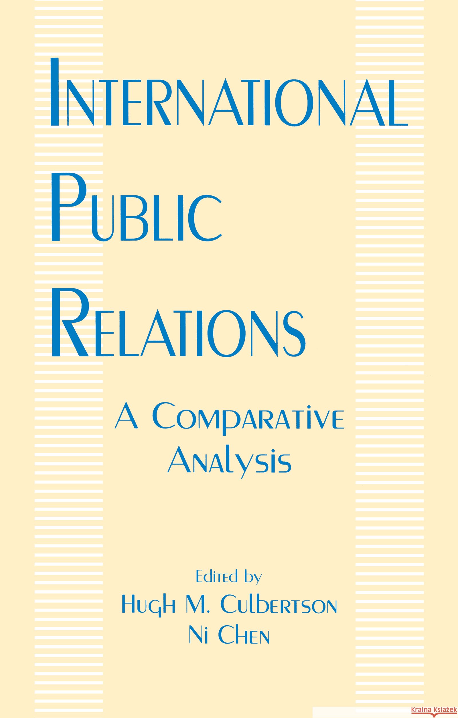 International Public Relations : A Comparative Analysis Culbertson                               Hugh M. Culbertson Ni Chen 9780805816846 Lawrence Erlbaum Associates - książka