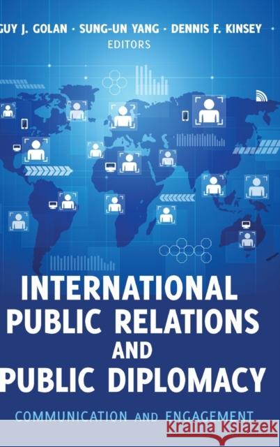 International Public Relations and Public Diplomacy; Communication and Engagement Golan, Guy J. 9781433126888 Peter Lang Gmbh, Internationaler Verlag Der W - książka