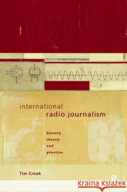 International Radio Journalism Timothy Crook Tim Crook 9780415096737 Routledge - książka