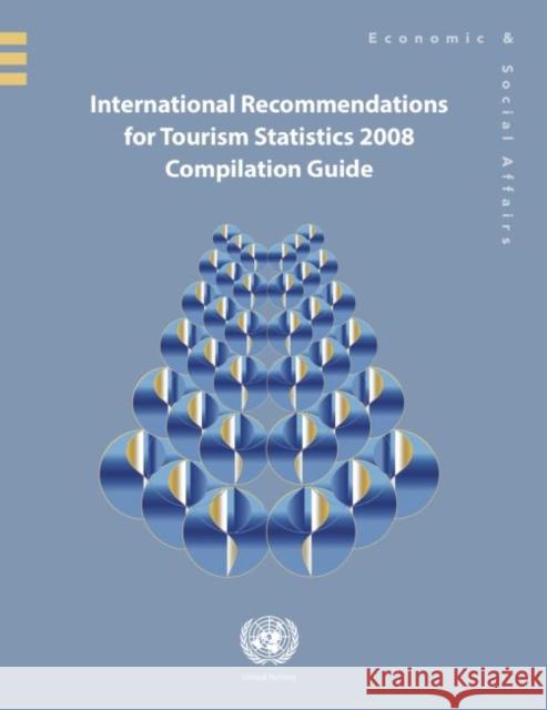 International Recommendations for Tourism Statistics 2008: Compilation Guide United Nations Publications 9789211615883 United Nations - książka