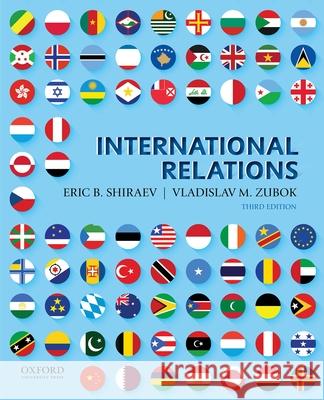 International Relations Eric Shiraev Vladislav Zubok 9780190648527 Oxford University Press, USA - książka